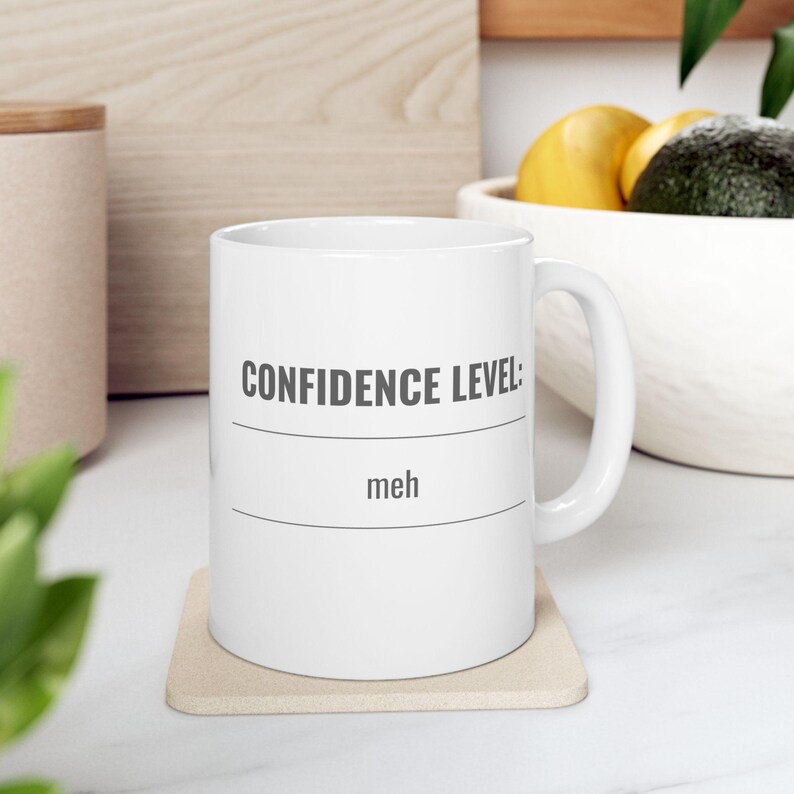 Confidence Level: Meh
